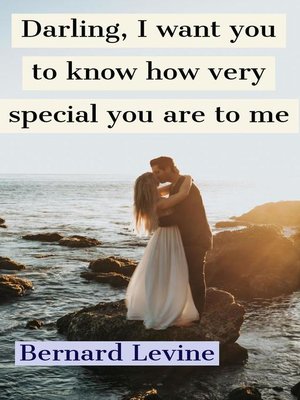 cover image of Darling, I Want You to Know How Very Special You are to Me